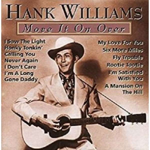 WILLIAMS HANK - Move It On Over