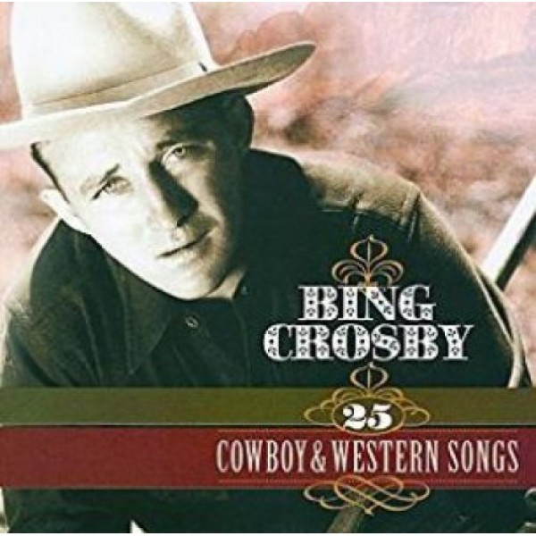 CROSBY BING - 25 Cowboy&western Songs
