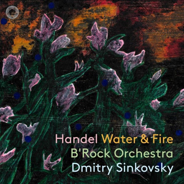 B' ROCK ORCHESTRA - Handel Water & Fire