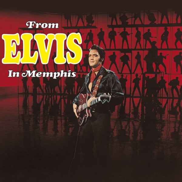 PRESLEY ELVIS - From Elvis In Memphis