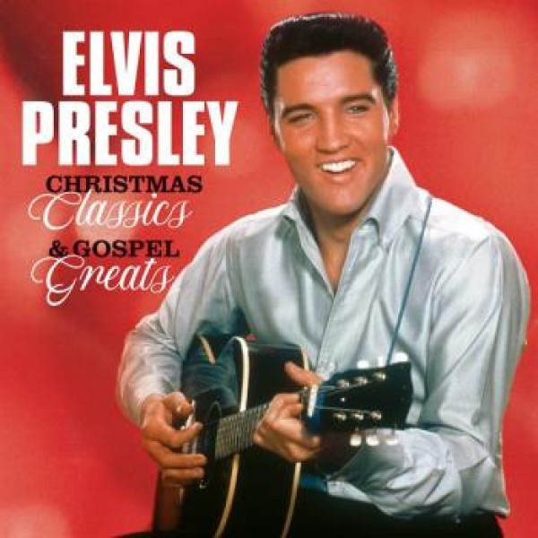 PRESLEY ELVIS - Christmas Classics & Gospel Greats