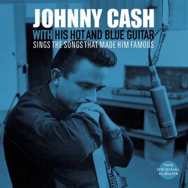 CASH JOHNNY - With His Hot And Blue Guitar