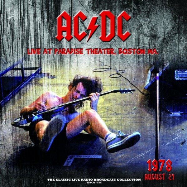 AC/DC - Live At Paradise Theater Boston 1978 (180 Gr. Vinyl Clear Limited Edt.)