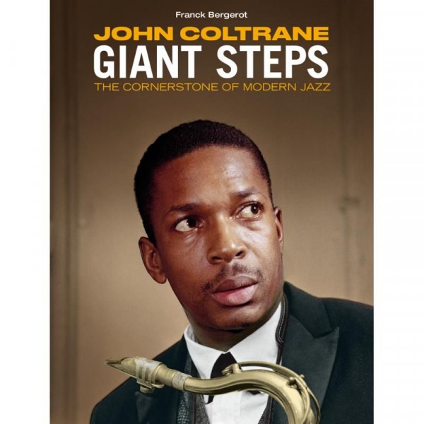 COLTRANE JOHN - Giant Steps The Cornerstone Of Modern Jazz (cd + Libro)
